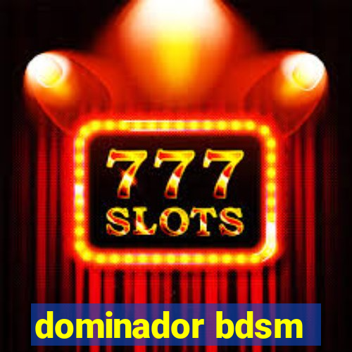 dominador bdsm